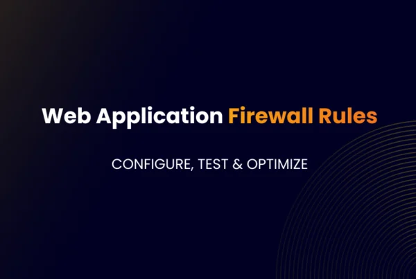 Web Application Firewall Rules